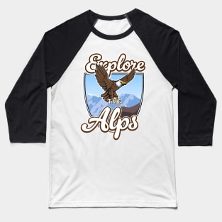 Explore the Alps Baseball T-Shirt